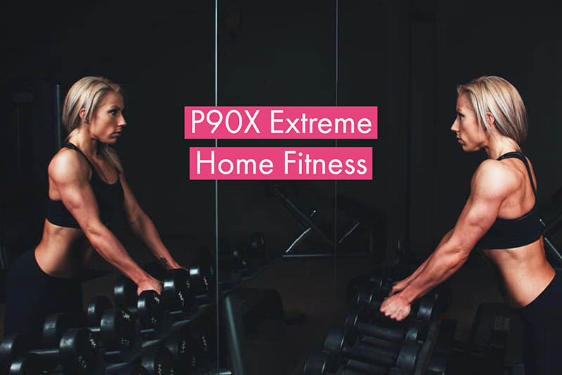 p90x extreme home fitness